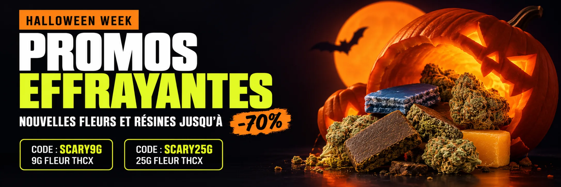 Halloween Week - Promos effrayantes Halloween Week - Promos effrayantes : nouvelles fleurs et résines jusqu'à -70 %, codes SCARY9G et SCARY25G